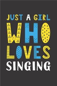 Just A Girl Who Loves Singing