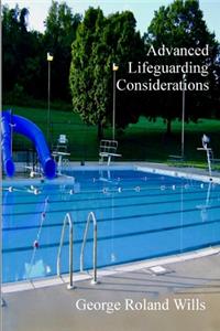 Advanced Lifeguarding Considerations