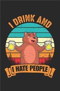 I Drink And I Hate People