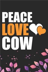 Peace Love Cow