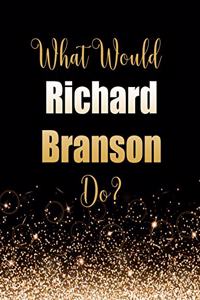 What Would Richard Branson Do?