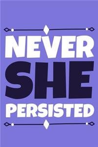 Never She Persisted