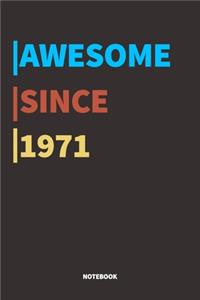 Awesome Since 1971 Notebook Journal