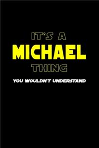 It's A Michael Thing, You Wouldn't Understand