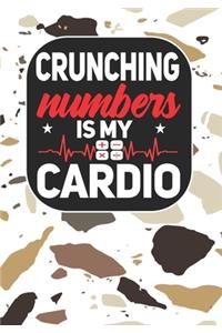 Crunching Numbers is My Cardio