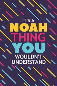 It's a Noah Thing You Wouldn't Understand