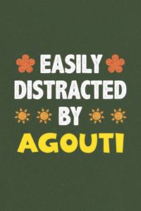 Easily Distracted By Agouti: Agouti Lovers Funny Gifts Dot Grid Journal Notebook 6x9 120 Pages