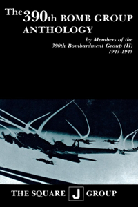 390th Bomb Group Anthology