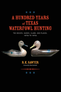 Hundred Years of Texas Waterfowl Hunting