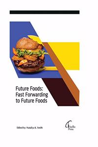 Future Foods: Fast Forwarding to Future Foods