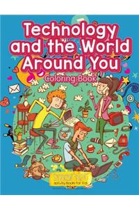 Technology and the World Around You Coloring Book