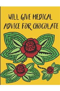 Will Give Medical Advice for Chocolate: Nurse Color Book with Funny Quotes Messages for Hospital Staff and Nurses in Training