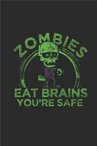 Zombies Eat Brain You're Safe