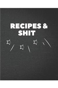 Recipes & Shit