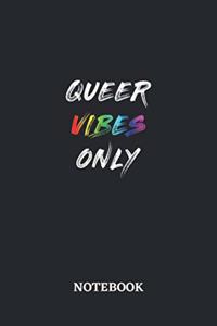 QUEER VIBES ONLY Notebook