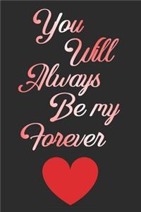 You Will Always Be My Forever
