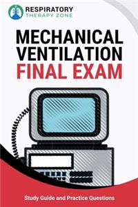 Mechanical Ventilation Final Exam