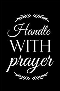 Handle With Prayer