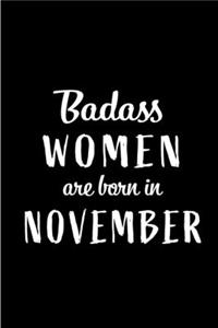 Badass Women Are Born In November