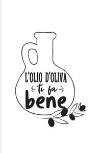 L'Olio D'Oliva Ti Fa Bene