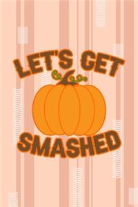 Let's Get Smashed