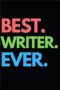 Best. Writer. Ever.
