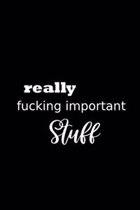 2020 Weekly Planner Funny Humorous Really Fucking Important Stuff 134 Pages