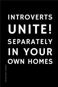 INTROVERT POWER Introverts Unite separately in your own homes