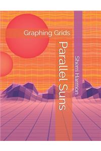 Parallel Suns: Graphing Grids