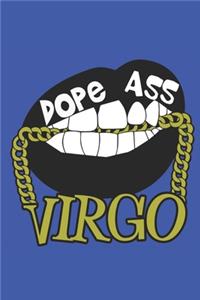 Dope Ass Virgo