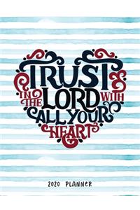 Trust In The Lord With All Your Heart 2020 Planner