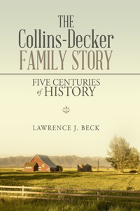 The Collins-Decker Family Story
