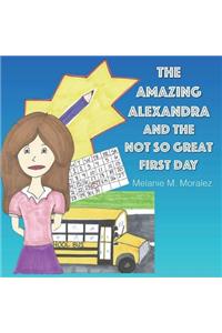 Amazing Alexandra and the Not So Great First Day