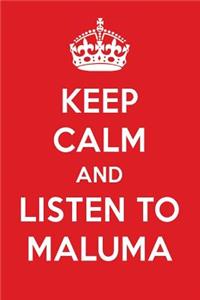 Keep Calm and Listen to Maluma: Maluma Designer Notebook