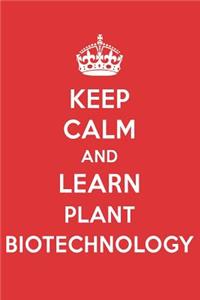 Keep Calm and Learn Plant Biotechnology
