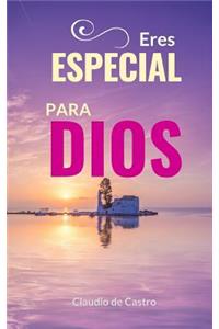 Eres Especial para Dios