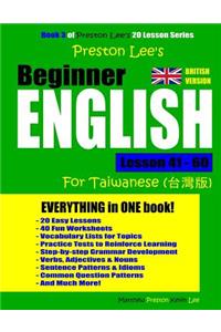 Preston Lee's Beginner English Lesson 41 - 60 For Taiwanese (British)