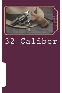 32 Caliber