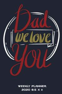 Dad We Love You