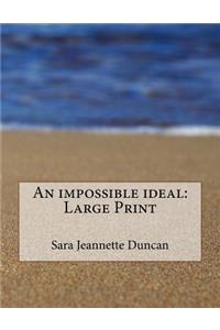 An impossible ideal