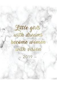 Little Girls with Dreams Become Women with Vision 2019