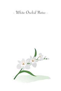 White Orchid Notes
