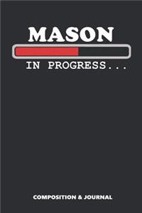 Mason in Progress