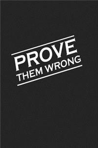 Prove Them Wrong