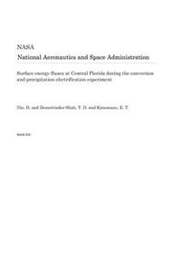 Surface Energy Fluxes at Central Florida During the Convection and Precipitation Electrification Experiment