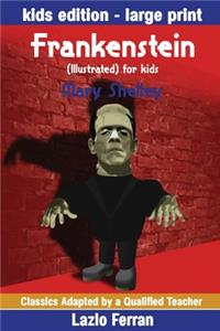 Frankenstein (Illustrated) for kids