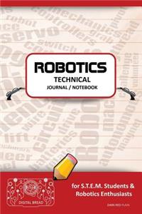 Robotics Technical Journal Notebook - For Stem Students & Robotics Enthusiasts