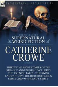 Collected Supernatural and Weird Fiction of Catherine Crowe