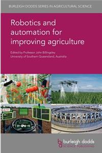 Robotics and Automation for Improving Agriculture