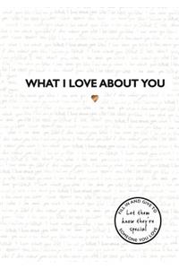 What I Love About You